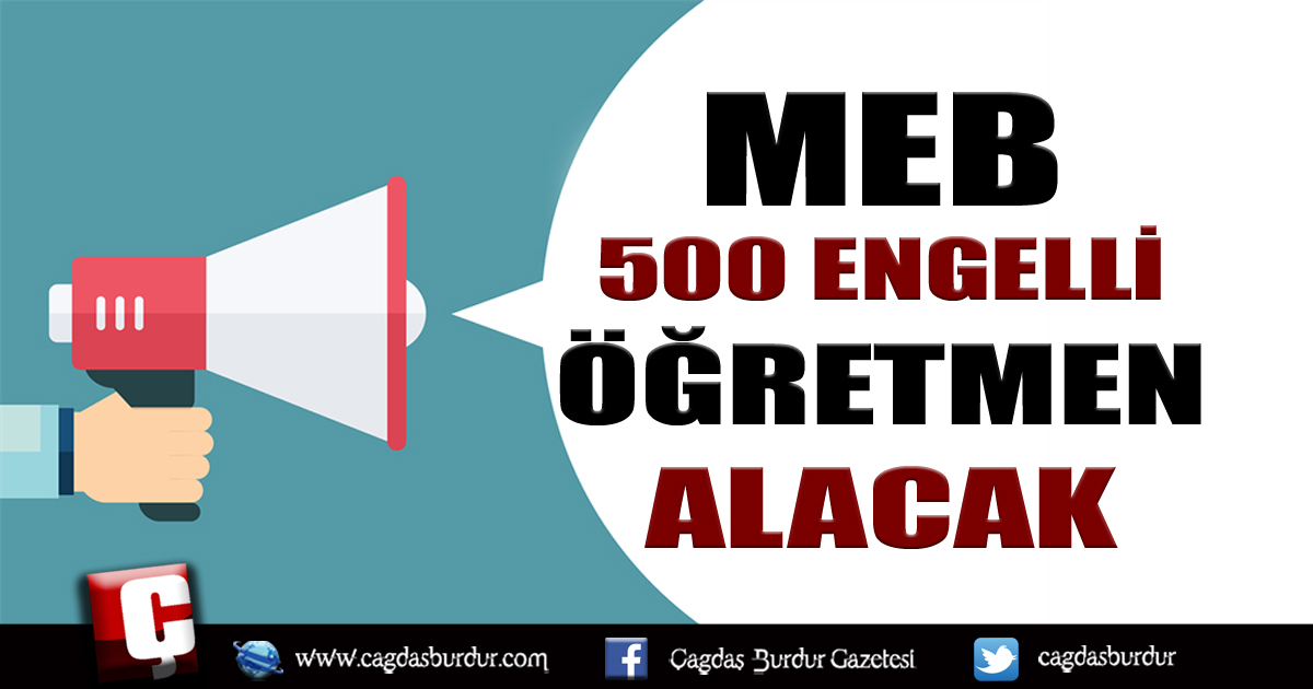 500 ENGELLİ ÖĞRETMEN ALINACAK