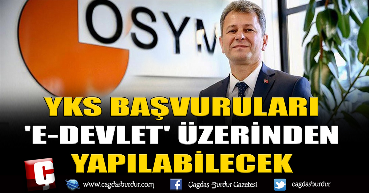 YKS BAŞVURULARI 'E-DEVLET' ÜZERİNDEN YAPILABİLECEK