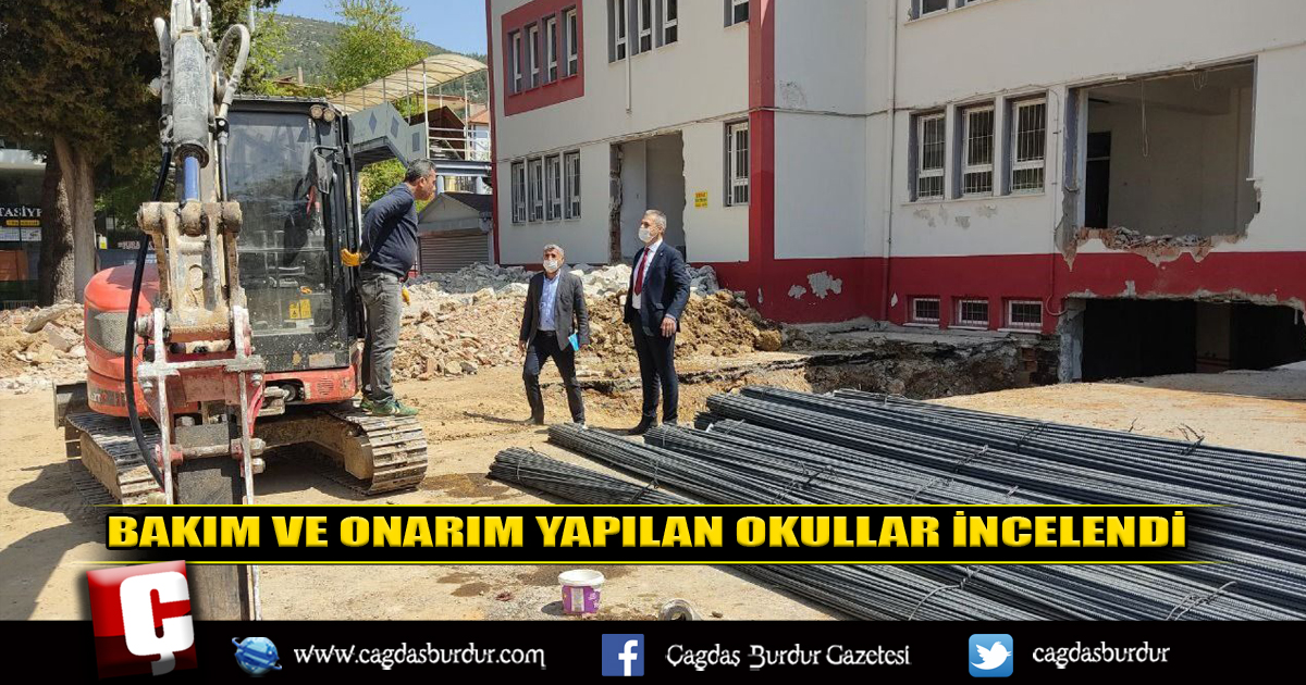 BUCAK'TA BAKIM VE ONARIM YAPILAN OKULLAR İNCELENDİ