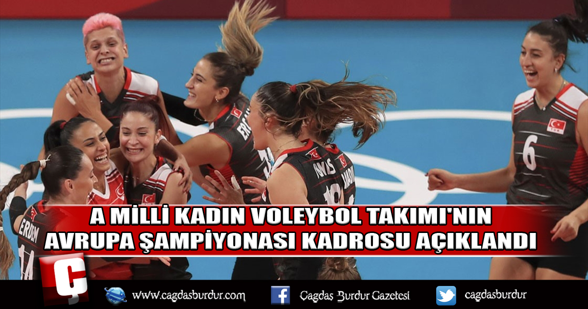 A MİLLİ KADIN VOLEYBOL TAKIMI'NIN AVRUPA ŞAMPİYONASI KADROSU AÇIKLANDI