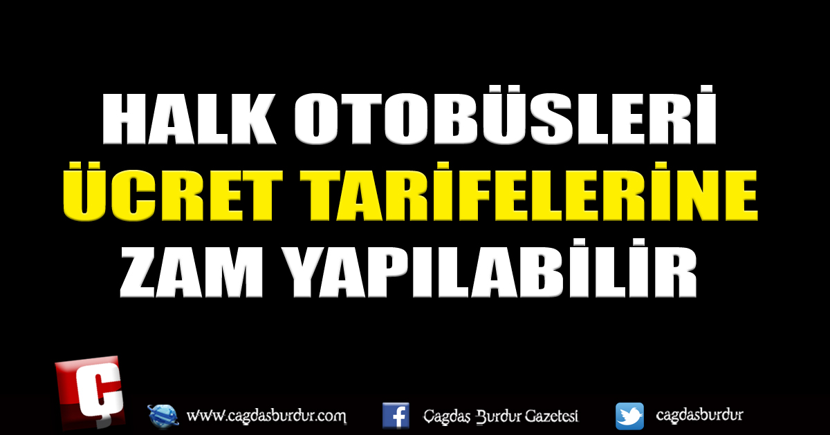 HALK OTOBÜSLERİ ÜCRET TARİFELERİNE ZAM YAPILABİLİR