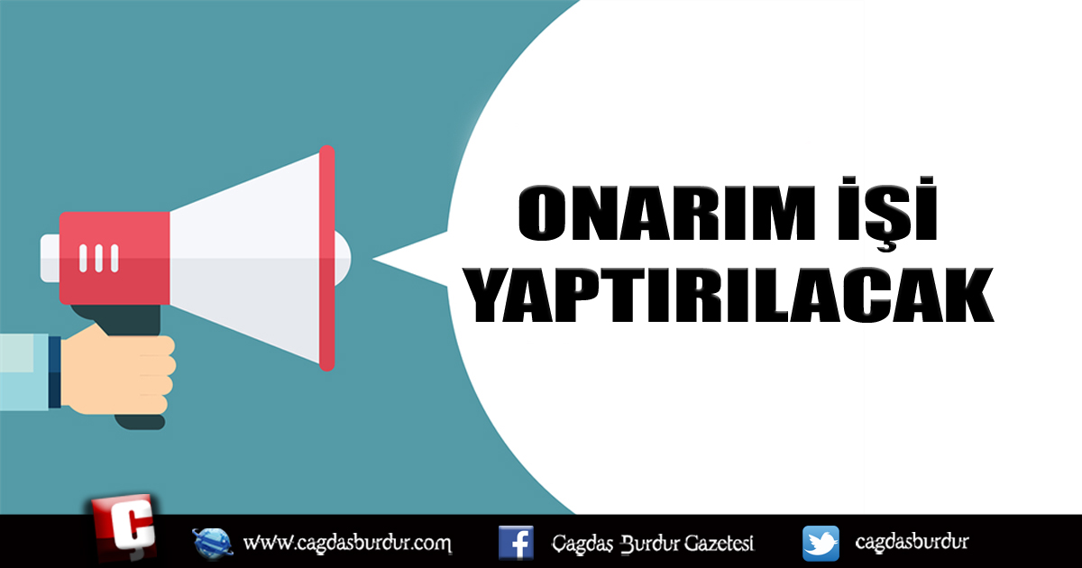 BÜYÜK ONARIM İŞİ YAPTIRILACAK