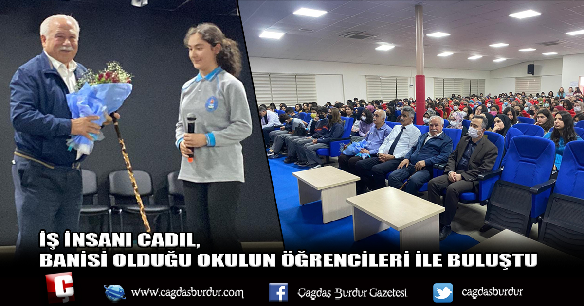 İş İnsanı Cadıl, banisi olduğu okulun öğrencileri ile buluştu