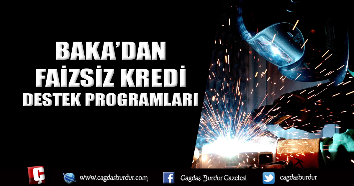 BAKA’DAN FAİZSİZ KREDİ DESTEK PROGRAMLARI