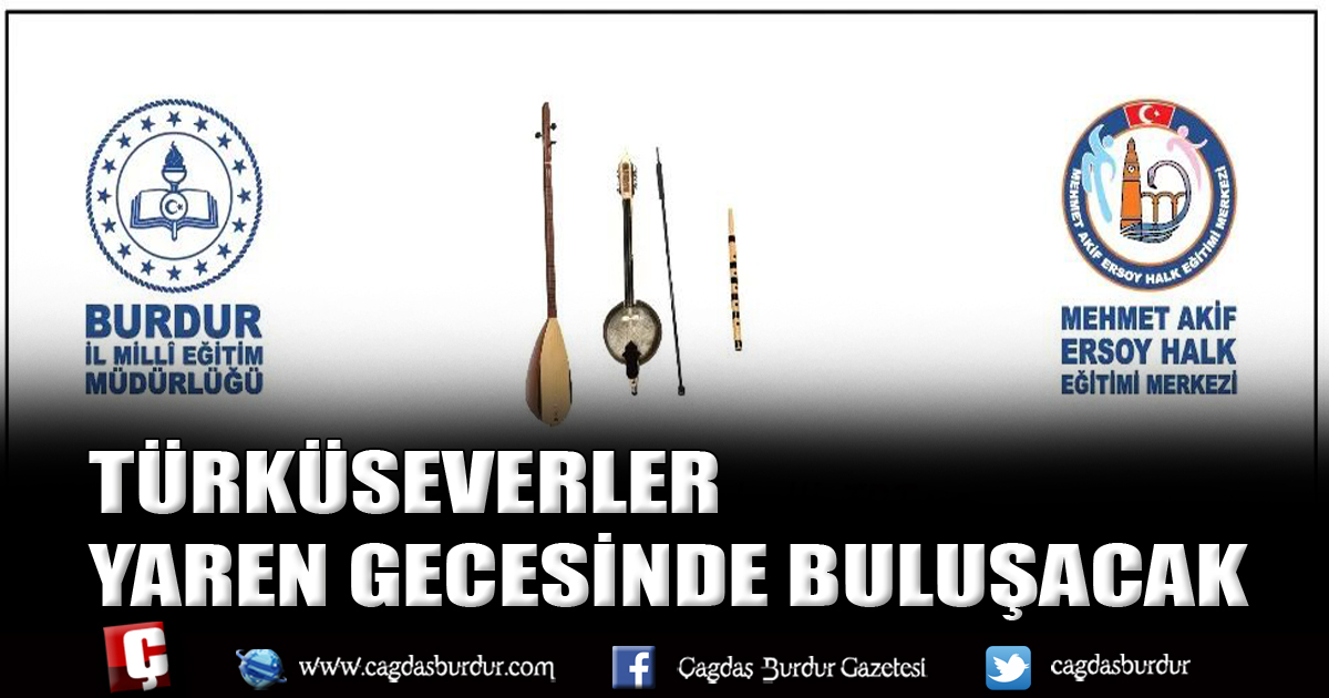 TÜRKÜSEVERLER YAREN GECESİNDE BULUŞACAK