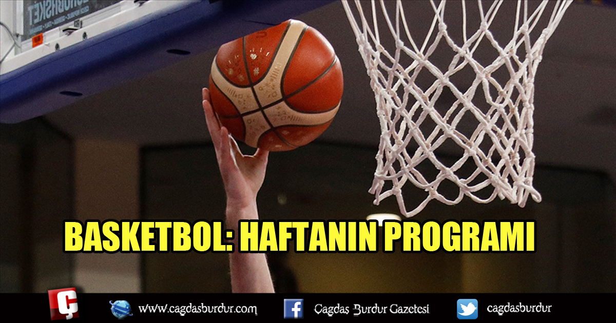 BASKETBOL: HAFTANIN PROGRAMI