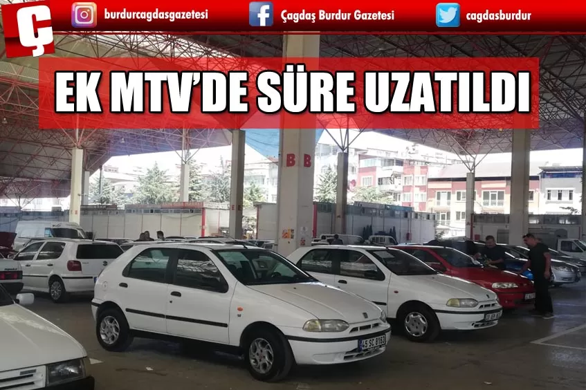 EK MTV’DE SÜRE UZATILDI