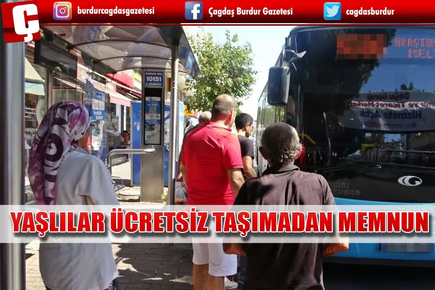 YAŞLILAR ÜCRETSİZ TAŞIMADAN MEMNUN