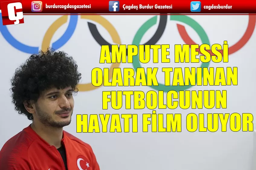 AMPUTE MESSİ OLARAK TANINAN FUTBOLCUNUN HAYATI FİLM OLUYOR 