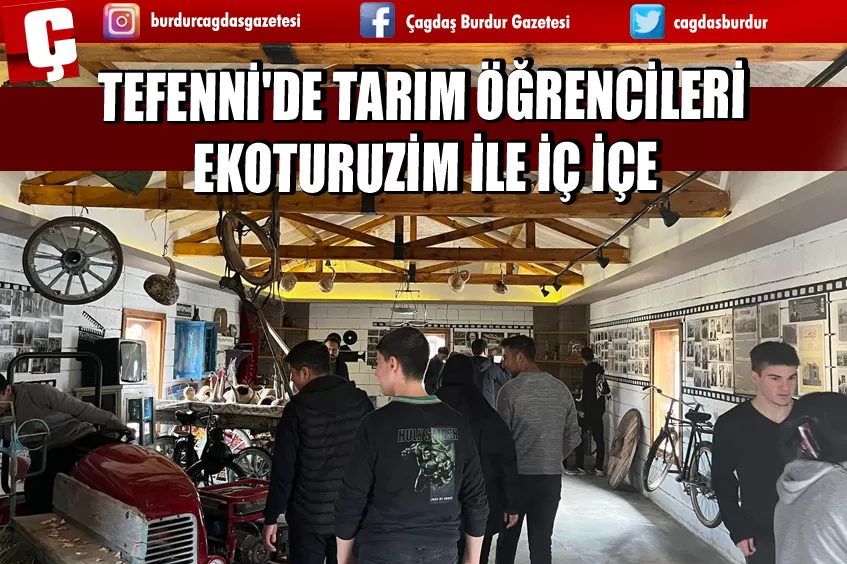 TEFENNİ'DE TARIM ÖĞRENCİLERİ EKOTURUZİM İLE İÇ İÇE