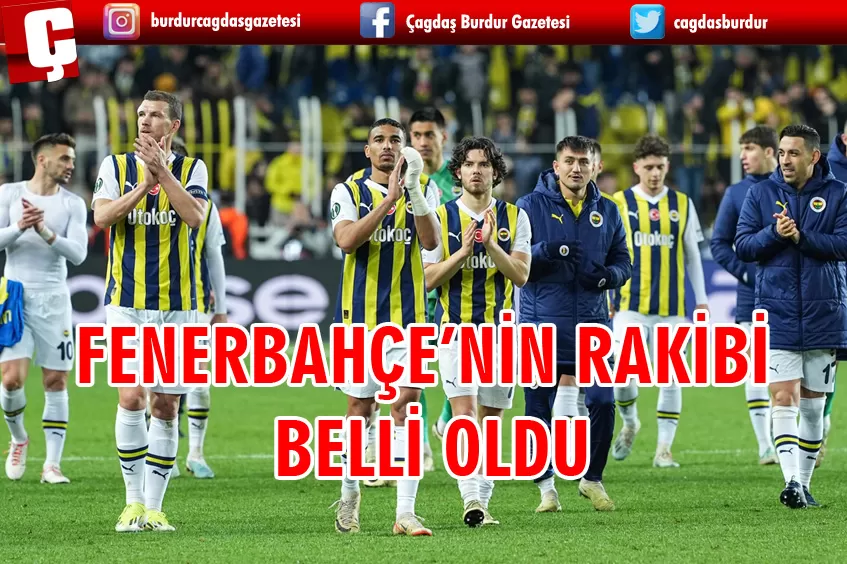 FENERBAHÇE'NİN UEFA AVRUPA KONFERANS LİGİ'NDE RAKİBİ OLYMPİAKOS OLDU