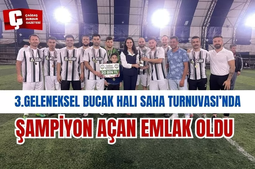 3.GELENEKSEL BUCAK HALI SAHA TURNUVASI’NDA ŞAMPİYON AÇAN EMLAK OLDU