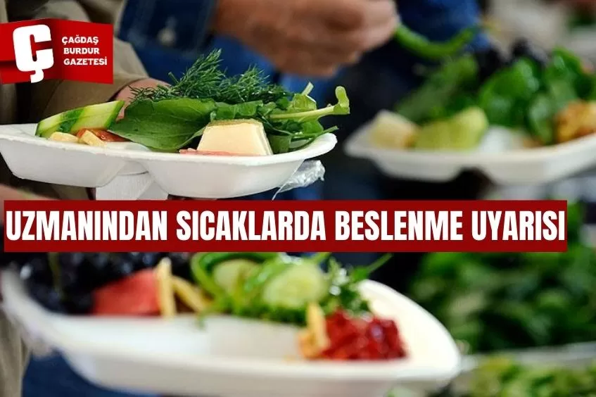 UZMANINDAN SICAKLARDA BESLENME UYARISI