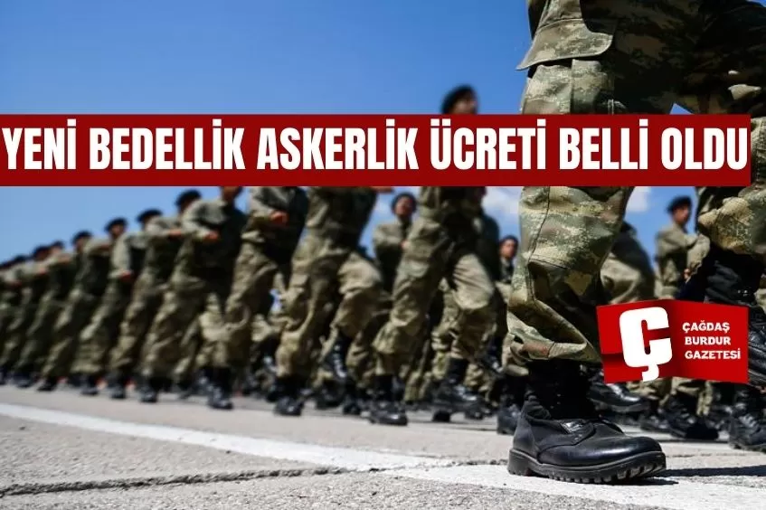 YENİ BEDELLİK ASKERLİK ÜCRETİ BELLİ OLDU