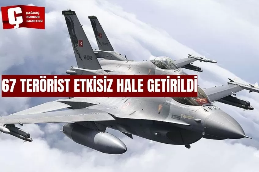 IRAK'IN VE SURİYE'NİN KUZEYİNDE SON BİR HAFTADA 67 TERÖRİST ETKİSİZ HALE GETİRİLDİ