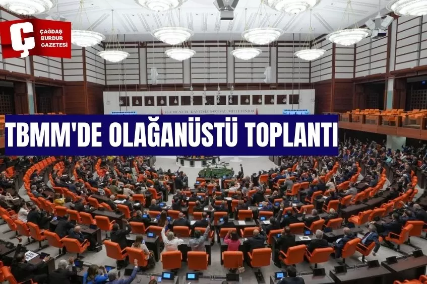 TBMM'DE OLAĞANÜSTÜ TOPLANTI