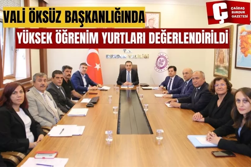 BURDUR'DAKİ YÜKSEK ÖĞRENİM YURTLARI İÇİN TOPLANTI GERÇEKLEŞTİRİLDİ