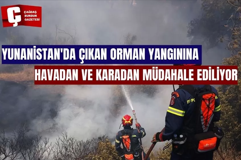 YUNANİSTAN'DA ÇIKAN ORMAN YANGININA HAVADAN VE KARADAN MÜDAHALE EDİLİYOR