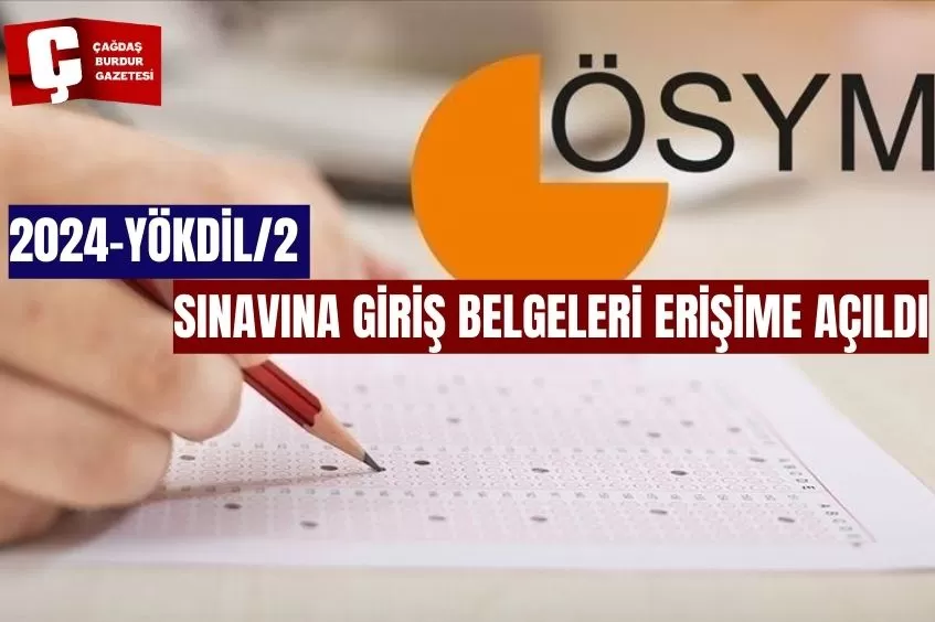 2024-YÖKDİL/2 SINAVINA GİRİŞ BELGELERİ ERİŞİME AÇILDI