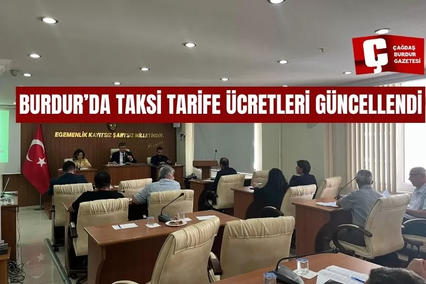 BURDUR’DA TAKSİ TARİFE  ÜCRETLERİ GÜNCELLENDİ