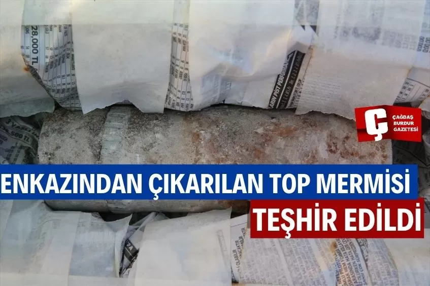 103 YILLIK TOP MERMİSİ ENKAZDAN ÇIKARILDI