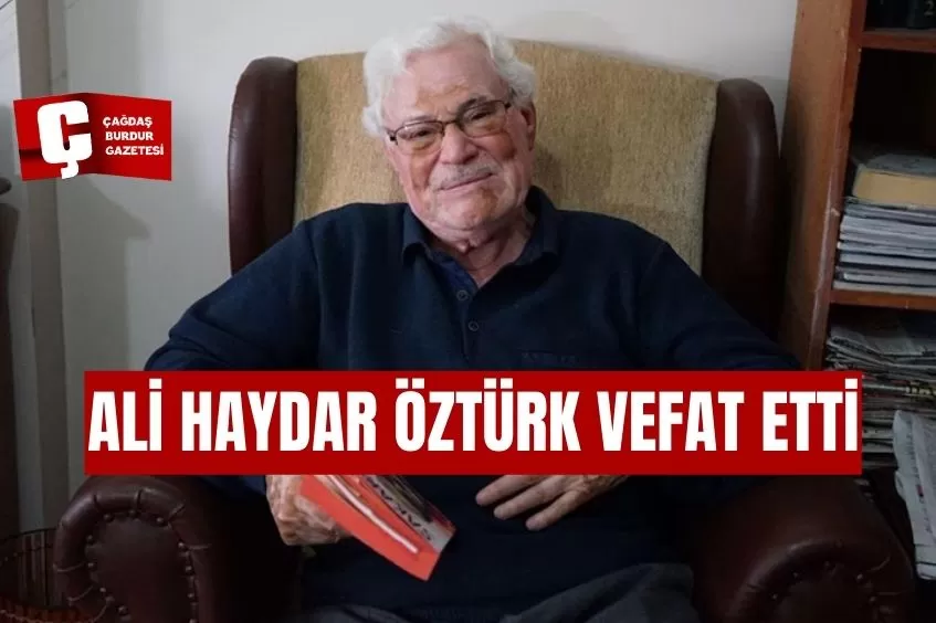 ARAŞTIRMACI YAZAR ALİ HAYDAR ÖZTÜRK VEFAT ETTİ