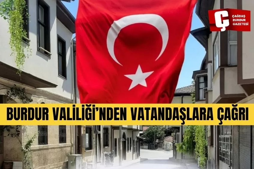 BURDUR VALİLİĞİ’NDEN VATANDAŞLARA ÇAĞRI