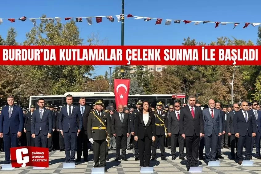 BURDUR’DA KUTLAMALAR ÇELENK SUNMA İLE BAŞLADI