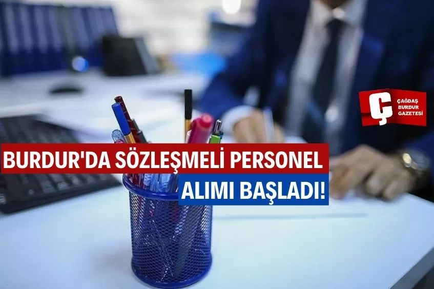 BURDUR'DA SÖZLEŞMELİ PERSONEL ALIMI DUYURUSU