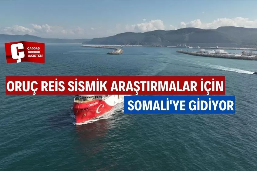 ORUÇ REİS GEMİSİ YARIN SOMALİ YOLCUSU