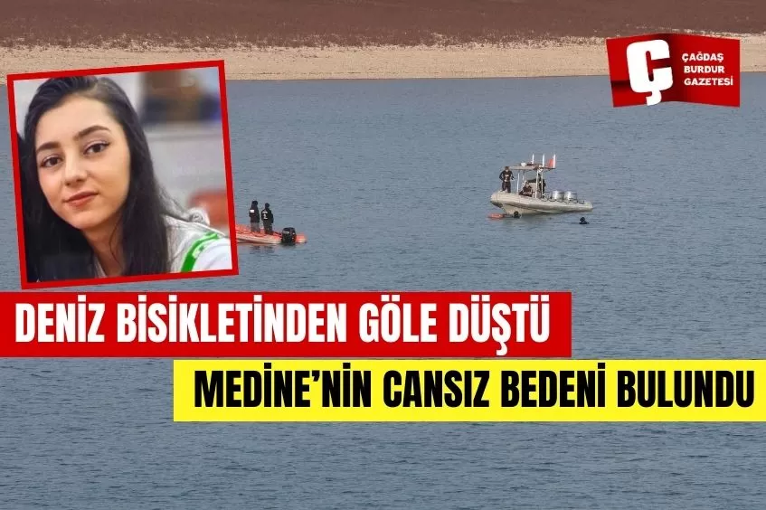 DENİZ BİSİKLETİNDEN GÖLE DÜŞEN MEDİNE'NİN CANSIZ BEDENİ BULUNDU