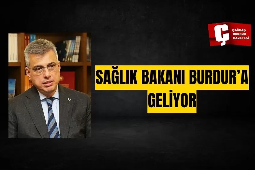 BAKAN MEMİŞOĞLU BURDUR'A GELİYOR!