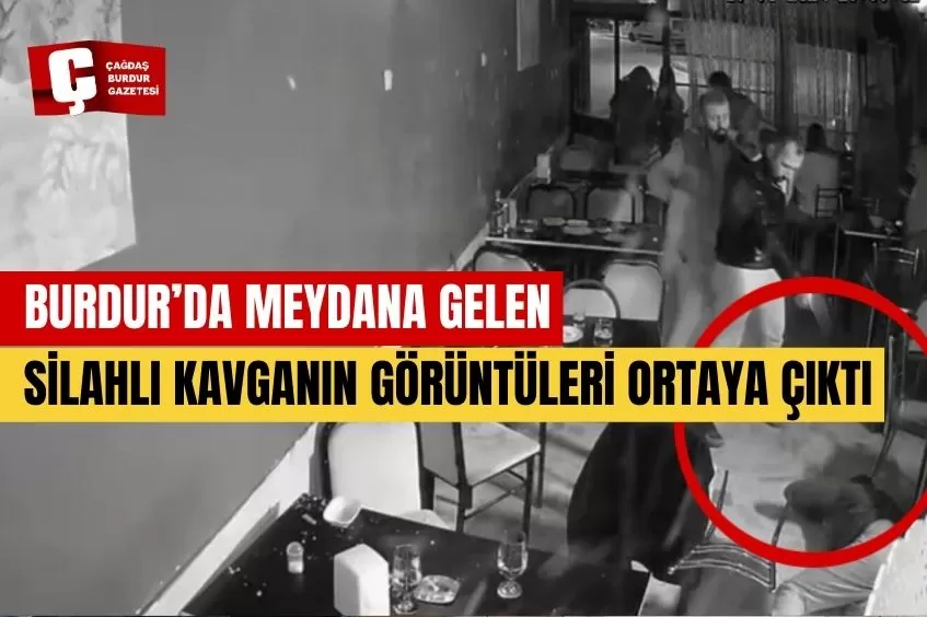 BURDUR’DAKİ SİLAHLI KAVGANIN GÖRÜNTÜLERİ ORTAYA ÇIKTI