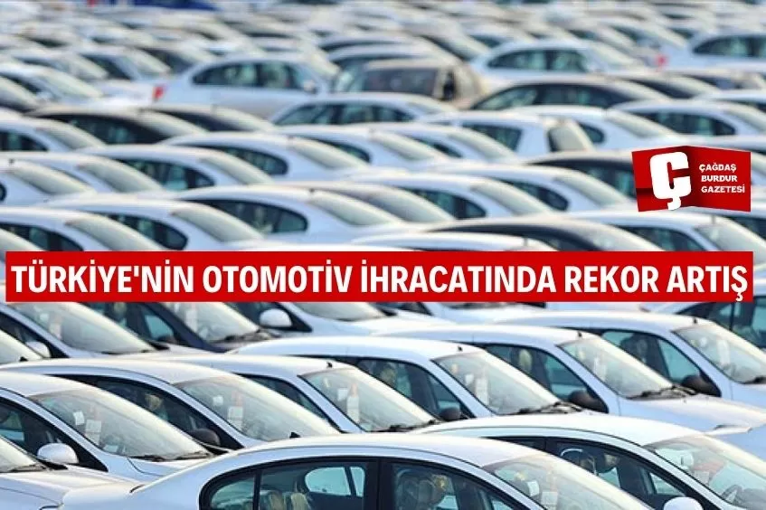 OTOMOTİV İHRACATINDA YENİ REKOR