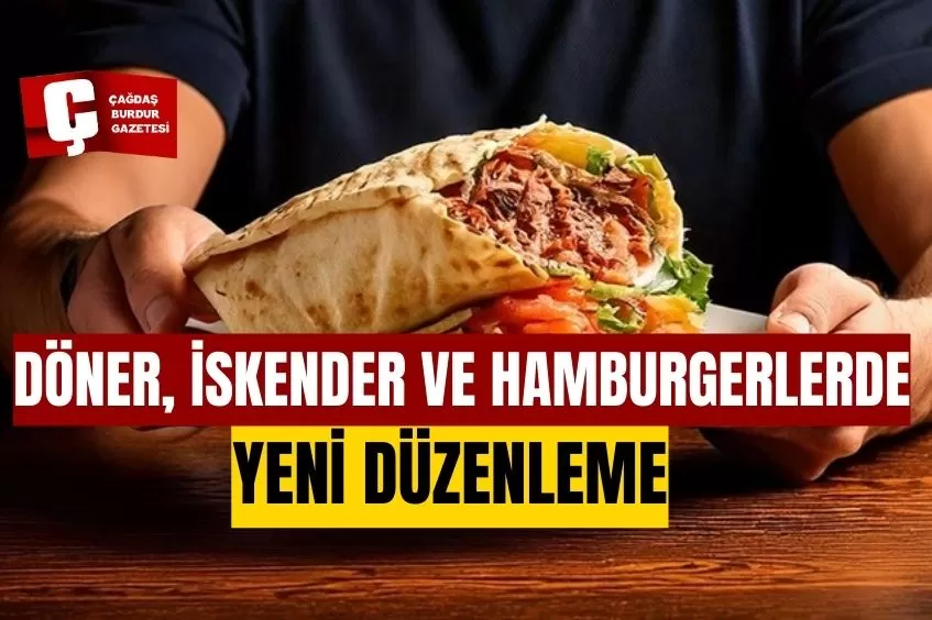 DÖNER, İSKENDER VE HAMBURGERİN BULUNDUĞU MENÜLERDE GRAMAJ BİLGİSİNE YER VERİLECEK