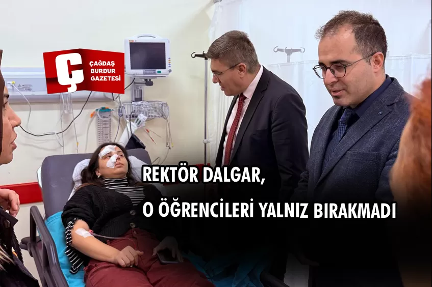 REKTÖR DALGAR ÖĞRENCİLERİ YALNIZ BIRAKMADI