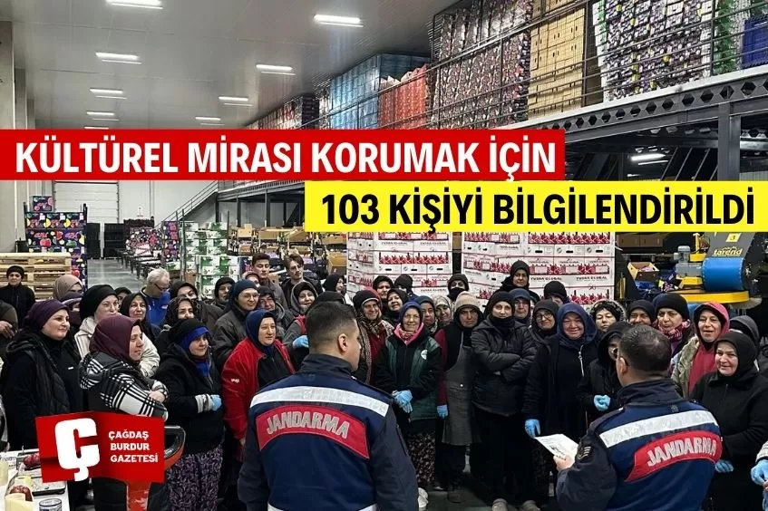 JANDARMA, EĞİRDİR’DE KÜLTÜREL MİRASI KORUMA İÇİN 103 KİŞİYİ BİLGİLENDİRDİ