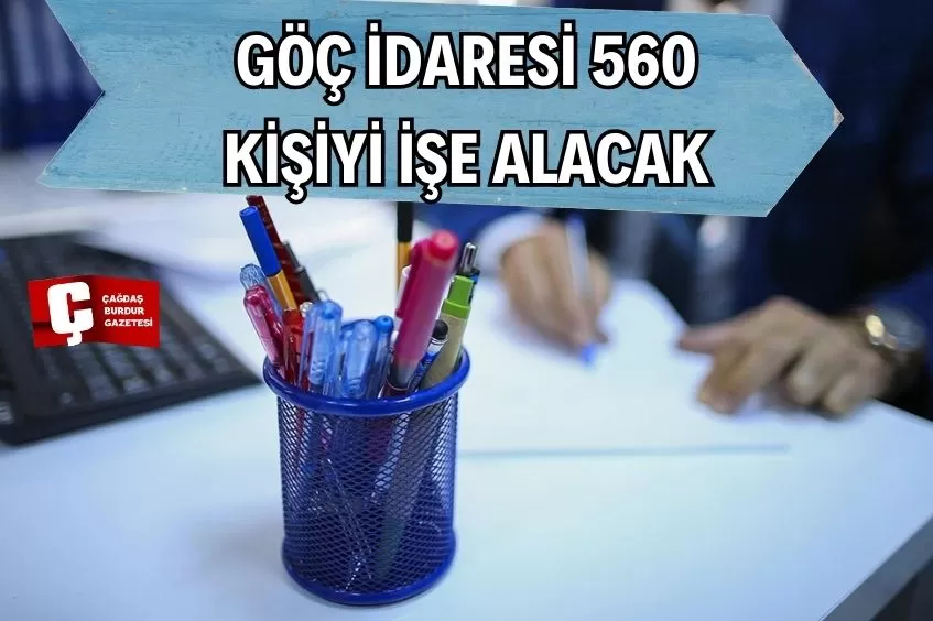 GÖÇ İDARESİ BAŞKANLIĞI'NA 560 PERSONEL ALINACAK