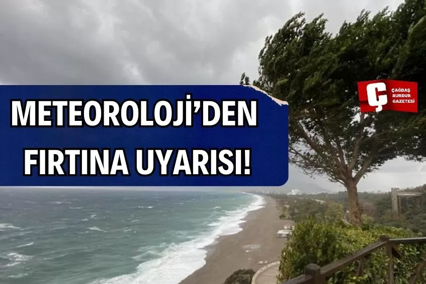 METEOROLOJİ'DEN FIRTINA UYARISI