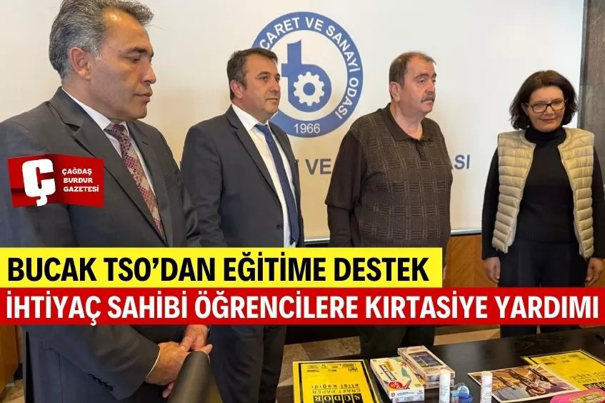 BUCAK TSO’DAN EĞİTİME DESTEK: İHTİYAÇ SAHİBİ ÖĞRENCİLERE KIRTASİYE YARDIMI