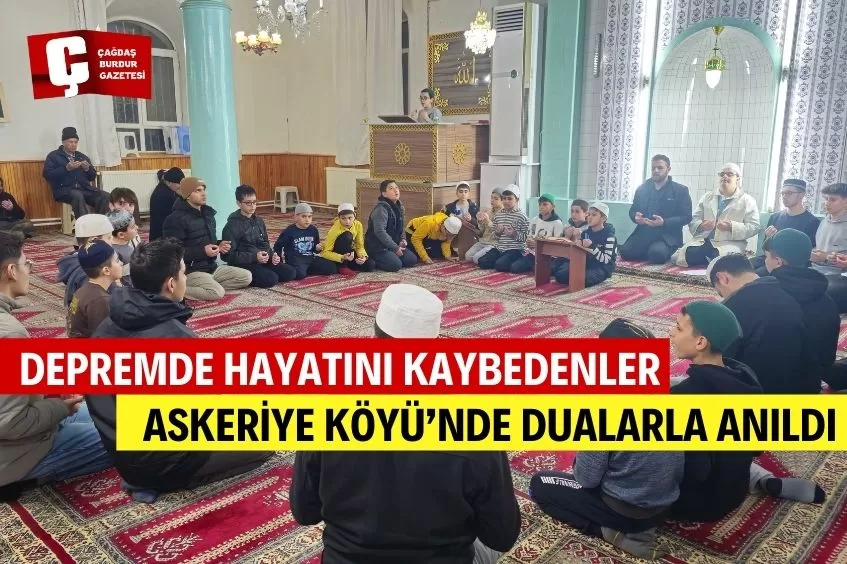  ASKERİYE KÖYÜ’NDE DEPREMDE HAYATINI KAYBEDENLER DUALARLA ANILDI