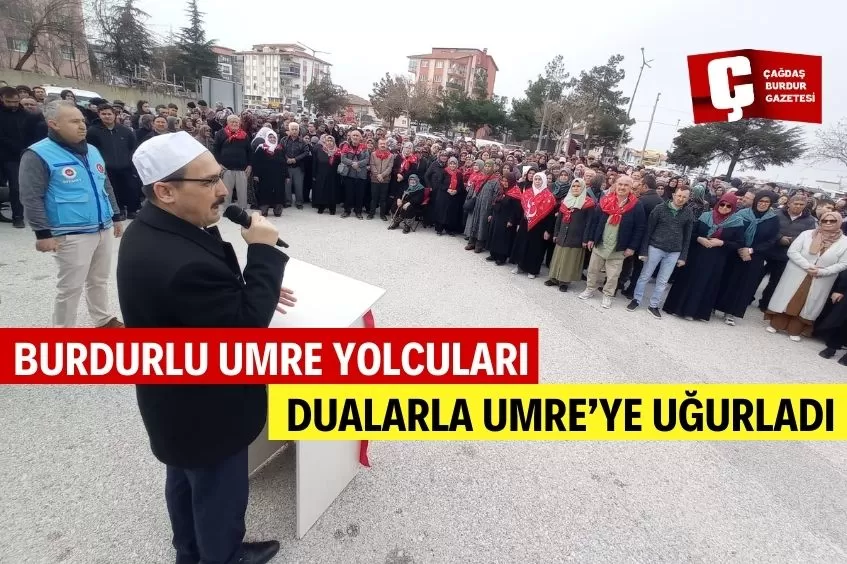 BURDURLU UMRE YOLCULARI DUALARLA UĞURLADI