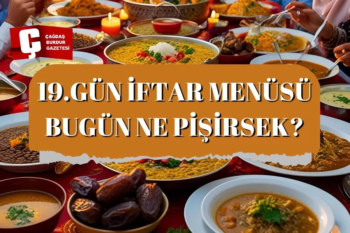 İFTARA NE PİŞİRSEK? 19.GÜN İFTAR MENÜSÜ