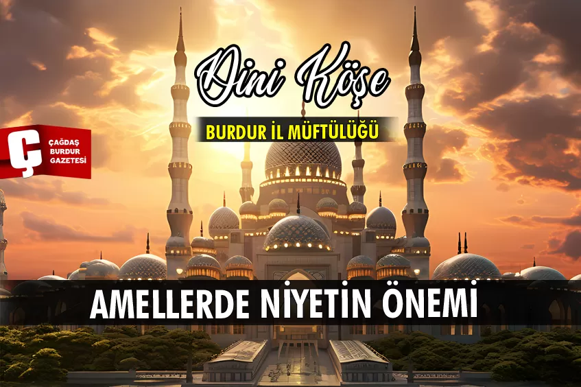 AMELLERDE NİYETİN ÖNEMİ