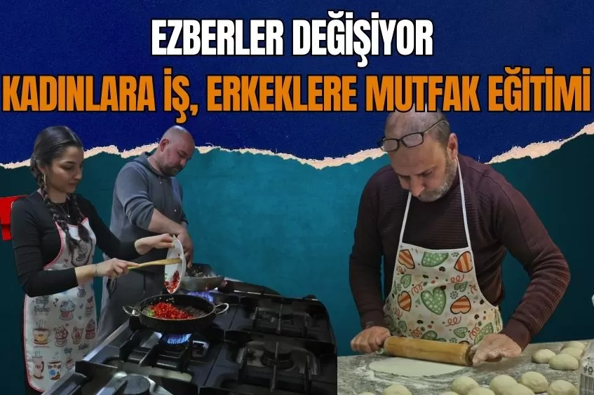 ERKEKLER HAMUR AÇIYOR, KADINLAR İŞ HAYATINA ADIM ATIYOR