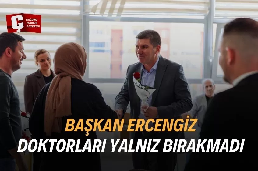 BAŞKAN ERCENGİZ’DEN DOKTORLARA ZİYARET