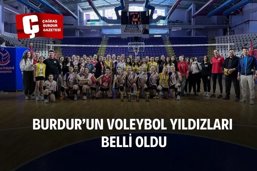 BURDUR’UN VOLEYBOL YILDIZLARI BELLİ OLDU