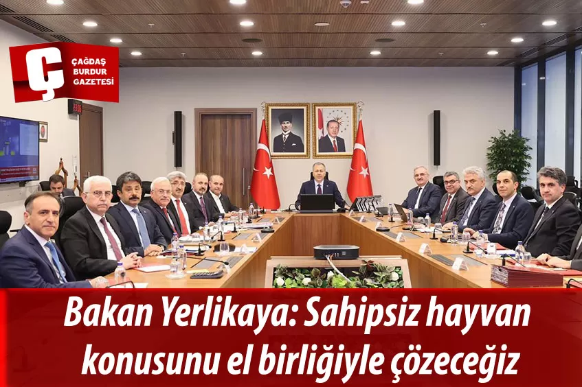 BAKAN YERLİKAYA 51 İLİN VALİSİ VE BİRİM AMİRLERİYLE TOPLANTI GERÇEKLEŞTİRDİ