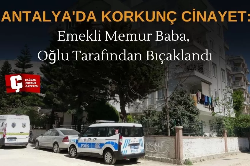 OĞLU TARAFINDAN BIÇAKLANARAK ÖLDÜRÜLDÜ