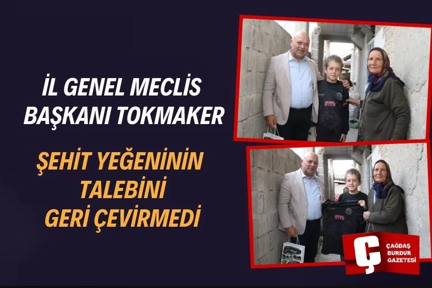 İL GENEL MECLİS BAŞKANI LEVENT TOKMAKER, GENCİN İSTEĞİNİ GERİ ÇEVİRMEDİ